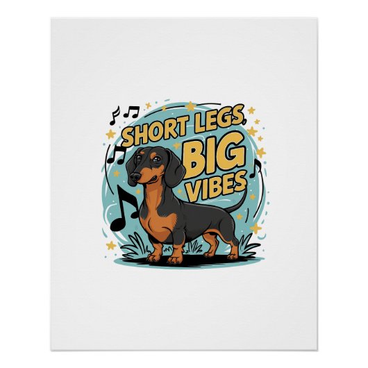 Dackel Kurz Legs Big Vibes Poster (Vorderseite)