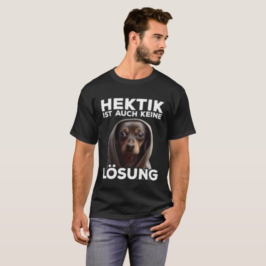 Dackel Spruch Geschenk I Hund Hektik ist auch kein T-Shirt (Vorne ganz)