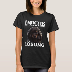 Dackel Spruch Geschenk I Hund Hektik ist auch kein T-Shirt
