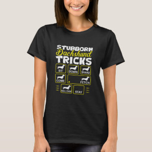 Dackel Stubborn Dackel Tricks T-Shirt