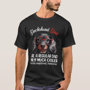 Dackel Vater wie ein regulärer Vater nur viel Cool T-Shirt