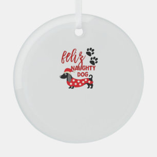 Dackel Weihnachts-Shirt _ Funny Feliz Naughty Do Ornament Aus Glas