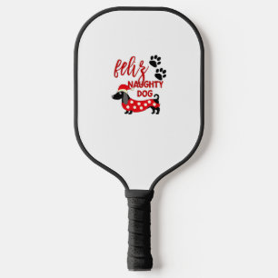 Dackel Weihnachts-Shirt _ Funny Feliz Naughty Do Pickleball Schläger