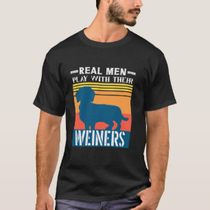 Dackel Weiner Dog Real Men spielen mit ihrem Wein T-Shirt