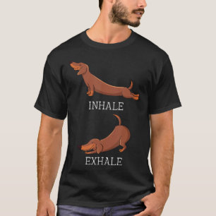 Dackel Weiner Dog Yoga Inhale Exhale Wien T-Shirt