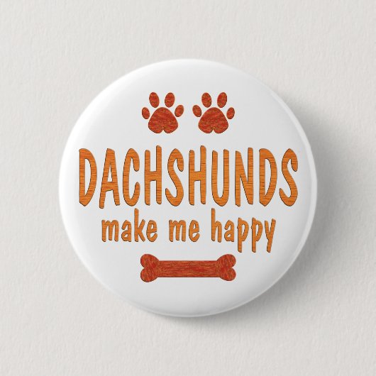 Dackeln machen mich glücklich button (Vorderseite)