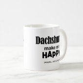 Dackeln machen mich glücklich kaffeetasse (VorderseiteRechts)