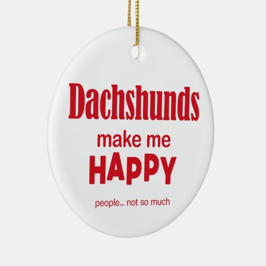 Dackeln machen mich glücklich keramik ornament (Rechts)