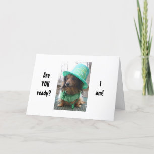 DACSHOUND SAGT, ER IST BEREIT ZUM PARTY ST. PAT KARTE