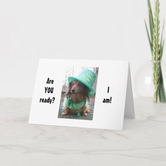 DACSHOUND SAGT, ER IST BEREIT ZUM PARTY ST. PAT KARTE (Vorderseite)