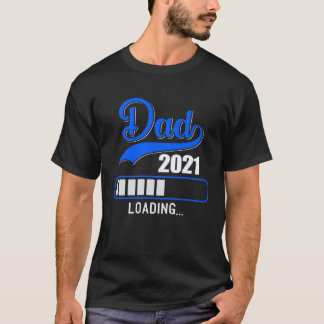 Dad 2021 loading Werden Father Dad Offspring T-Shirt