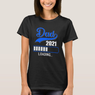 Dad 2021 loading Werden Father Dad Offspring T-Shirt
