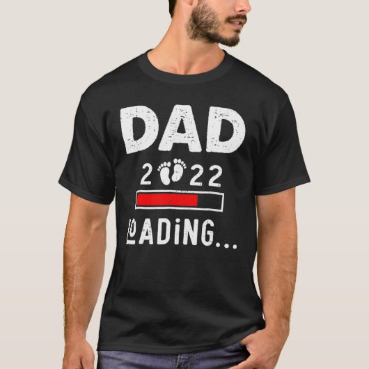 Dad 2022 Is Loading New Dad Outfit First Time Fath T-Shirt (Vorderseite)