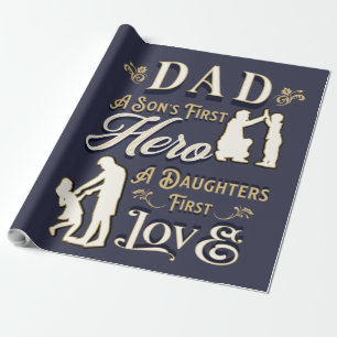 Dad A Son's First A Daughters First Love Geschenkpapier