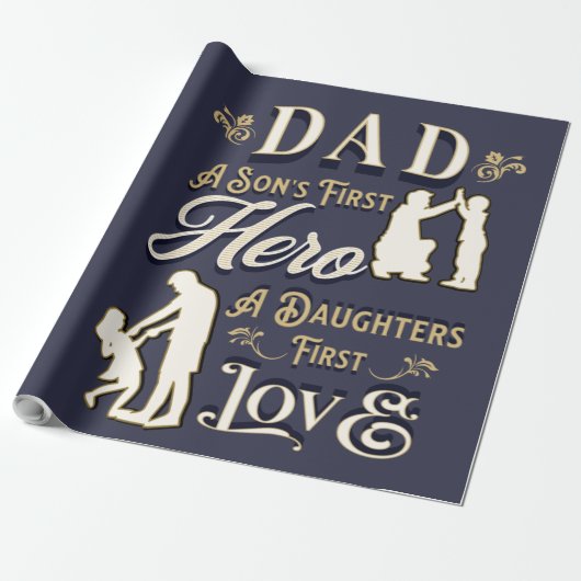 Dad A Son's First A Daughters First Love Geschenkpapier (Ungerollt)