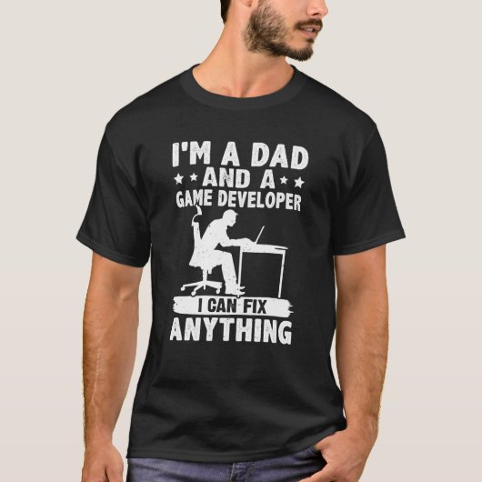 Dad And A Game Developer I Can Fix Anything T-Shirt (Vorderseite)