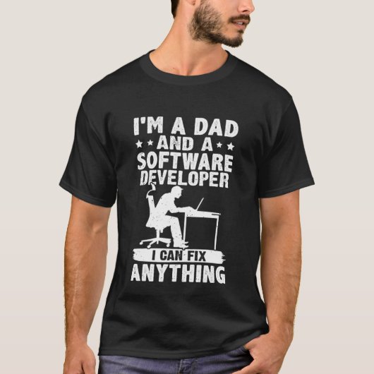 Dad And A Software Developer I Can Fix Anything T-Shirt (Vorderseite)