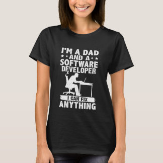 Dad And A Software Developer I Can Fix Anything T-Shirt