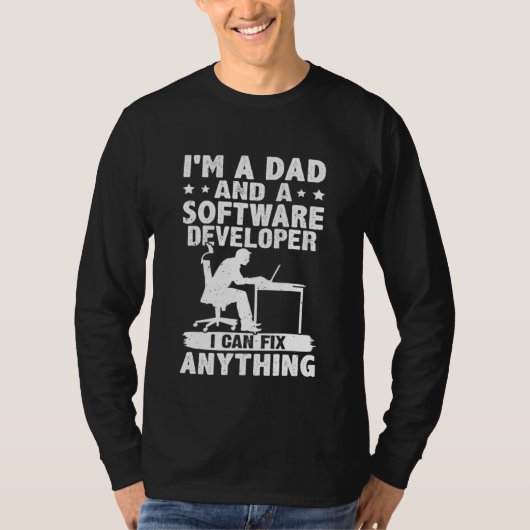 Dad And A Software Developer I Can Fix Anything T-Shirt (Vorderseite)