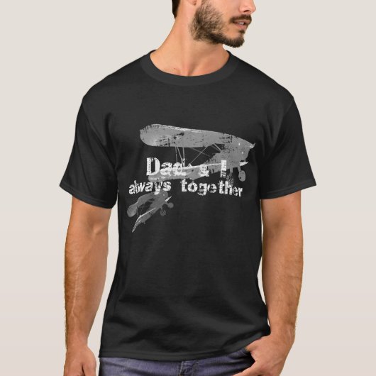 Dad and I always together. Biplane planes T-Shirt (Vorderseite)