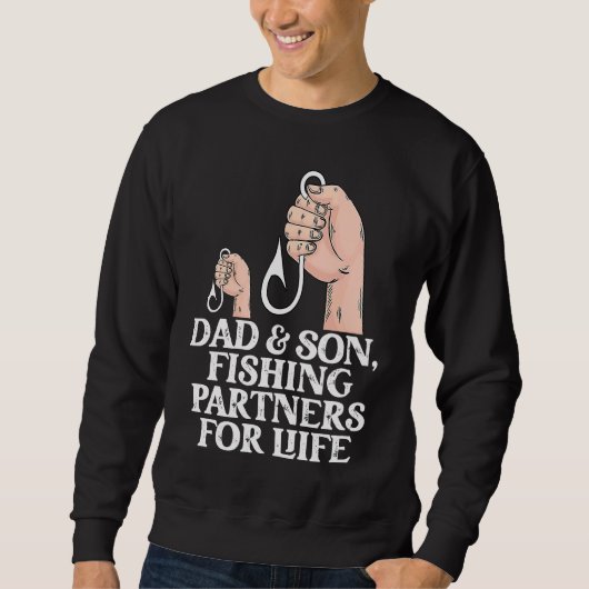 Dad And Son Fishing Partners  Fishing  Fathers Day Sweatshirt (Vorderseite)