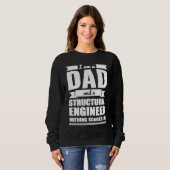 Dad and Structural Engineer Nothing Scares Me Fath Sweatshirt (Vorne ganz)