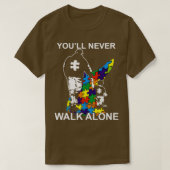 Dad Autism Youll Never Walk Alone T-Shirt (Design vorne)