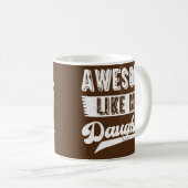 Dad Awesome Like My Daughter Funny Father Day Kaffeetasse (VorderseiteRechts)