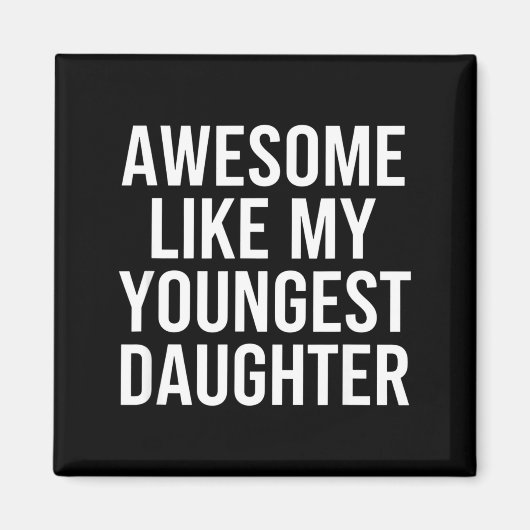 Dad Awesome Like My Youngest Daughter Fathers Day Magnet (Vorne)
