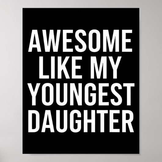 Dad Awesome Like My Youngest Daughter Fathers Day Poster (Vorne)
