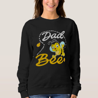Dad Bee Father Matching Family First Bee Day Outfi Sweatshirt