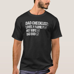 Dad Bod Dad Checkliste Vatertag Dad Witze Heiße Wi T-Shirt
