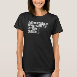 Dad Bod Dad Checkliste Vatertag Dad Witze Heiße Wi T-Shirt