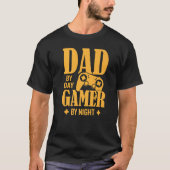 Dad By Day Gamer By Night Father Family Kids Paren T-Shirt (Vorderseite)