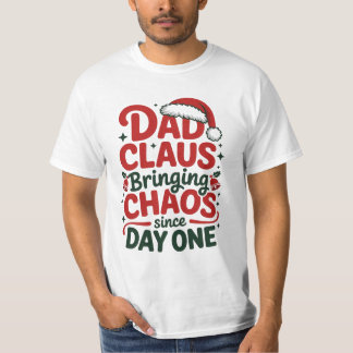 Dad Claus bringt Chaos Shirt