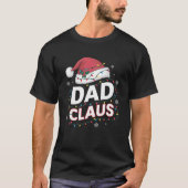 Dad Claus, Fun Christmas Dad T-Shirt (Vorderseite)