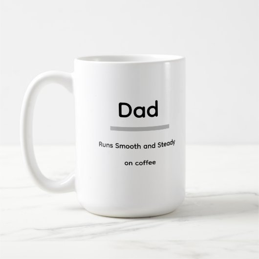 Dad Coffee Mug – Runs Smooth and Steady on Coffee Kaffeetasse (Links)
