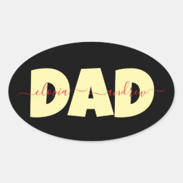 Dad Customized children name Ovaler Aufkleber