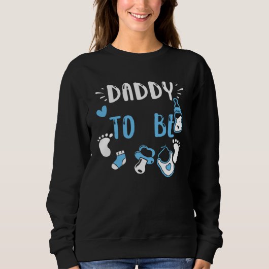 Dad Daddy To Be  Baby Boy Sayings Sweatshirt (Vorderseite)