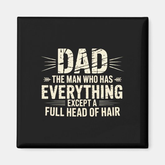 Dad, der Mann, der alles hat, außer einem vollen K Magnet (Vorne)