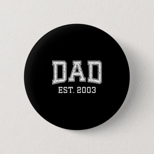 Dad Est 2003 Dad D Fathers Day Ized  Button (Vorderseite)