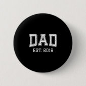 Dad Est 2016 Dad D Fathers Day Ized  Button (Vorderseite)