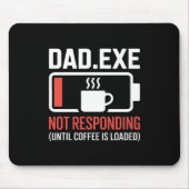 Dad.exe Coffee Not Responding Programmer Desk Mousepad (Vorne)