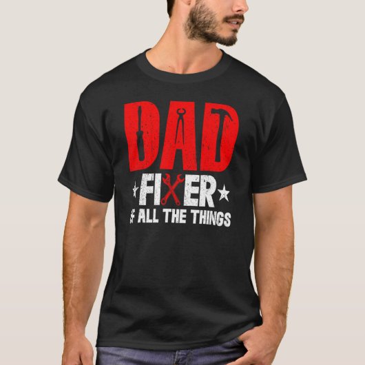 DAD Fixer Of All Things Funny Tools Dad Jokes Fath T-Shirt (Vorderseite)