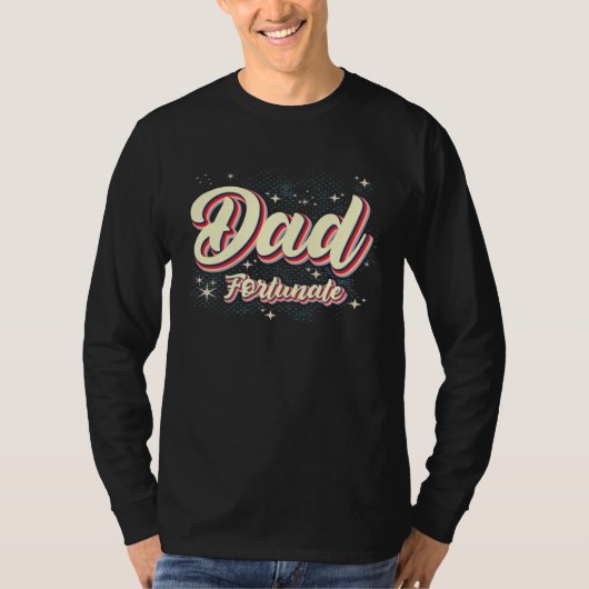 Dad Fortunate Awesome Fathers Day Fortunate Dad T-Shirt (Vorderseite)