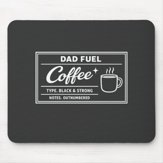 Dad Fuel Kaffee – Schwarz & Stark zum Vatertag Mousepad (Vorne)