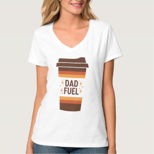 Dad Fuel – Lustige Kaffeetasse Vatertag T-Shirt