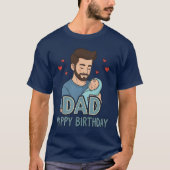 Dad Happy Birthday T-Shirt (Vorderseite)