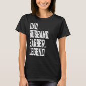 Dad Husband Barber Legend T-Shirt (Vorderseite)