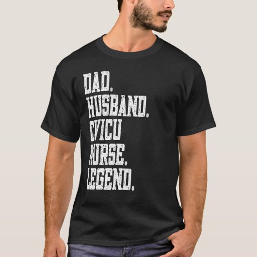 Dad Husband Cvicu Nurse Legend T-Shirt (Vorderseite)